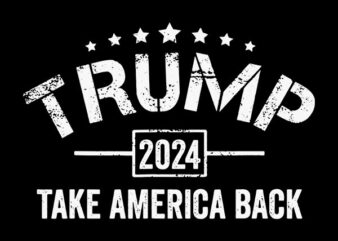 Trump Take America Back SVG, Trump 2024 SVG