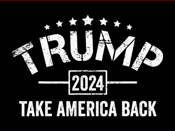 Trump take america back svg, trump 2024 svg t shirt designs for sale