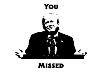 You Missed Trump SVG, Trump Missed SVG
