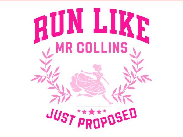 Run like mr collins just proposed svg t shirt design online