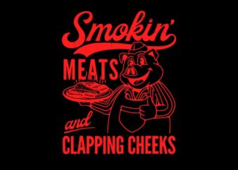 Smoking Meats And Clapping Cheeks SVG, BBQ Meat SVG