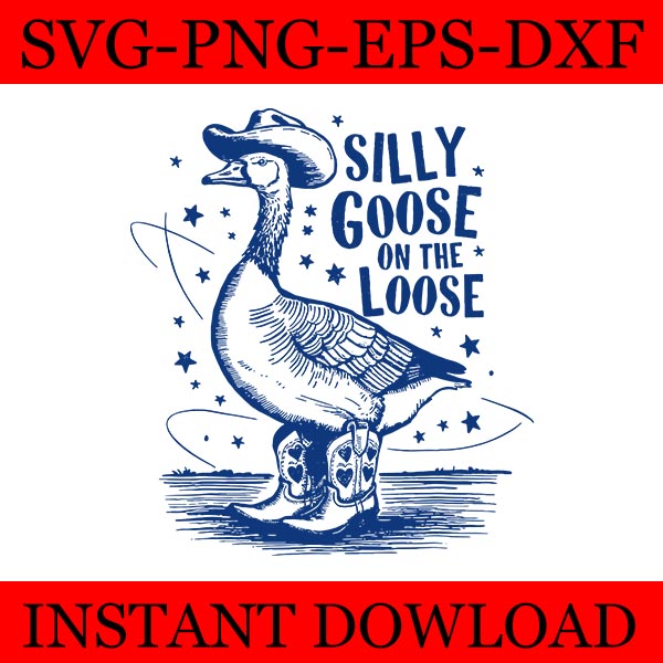 Vintage Silly Goose On The Loose SVG, Funny Silly Goose SVG