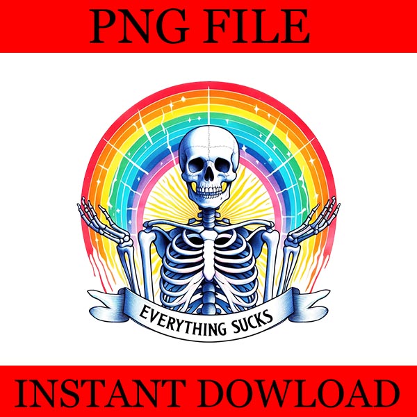 Vintage Skeleton Rainbow Everything Sucks PNG, Skeleton Rainbow PNG