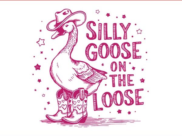 Silly goose on the loose svg t shirt template vector