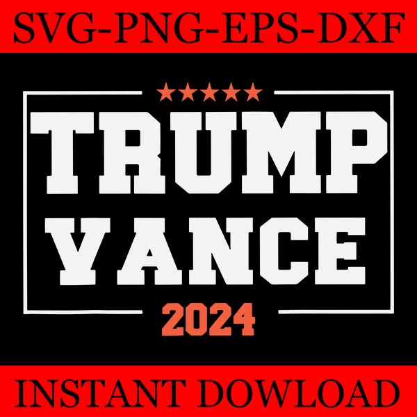 Trump Vance 2024 SVG, Trump SVG