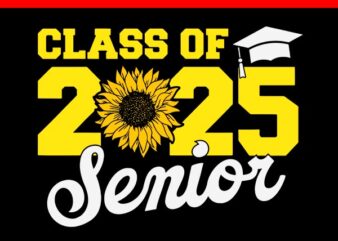 Class of 2025 Senior SVG, Sunflower Back To School 2025 SVG