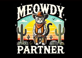 Meowdy Partner Cowboy Cat Vintage PNG, Meowdy Partner Cat PNG