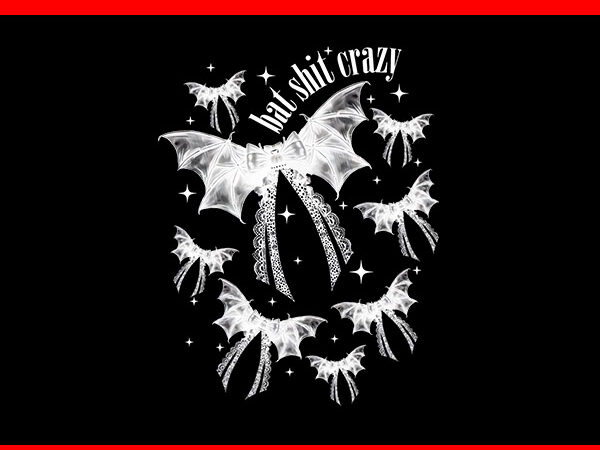 Bat shit crazy png, bat halloween png, bat shit crazy coquette bow png t shirt template