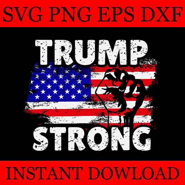 Trump Strong SVG, Trump Flag SVG