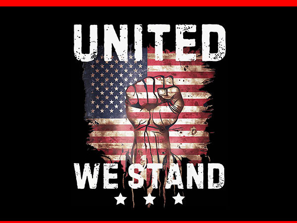 United we stand png t shirt vector graphic