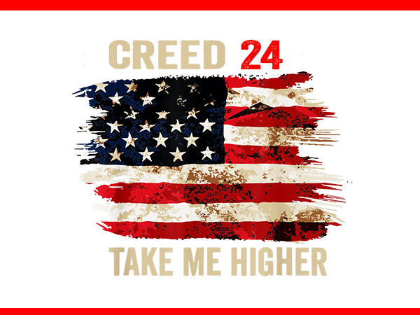 Creed 24 take me higher png t shirt vector file