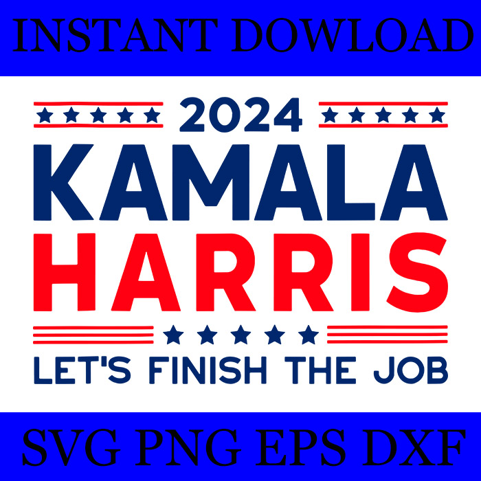 Kamala Harris 2024 Let’s Finish The Job SVG