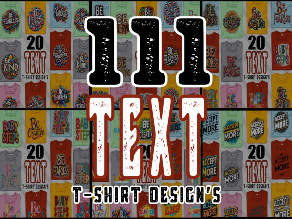 Typographic t-shirt design mega bundle with 111 png & jpeg designs – download instantly inspirational t-shirt design