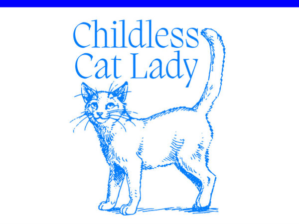 Childless cat lady svg, cat lady for president svg t shirt vector file