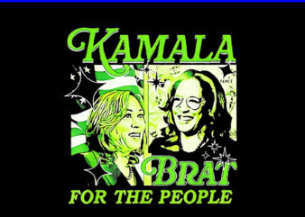 Kamala Brat For The People PNG t shirt vector art