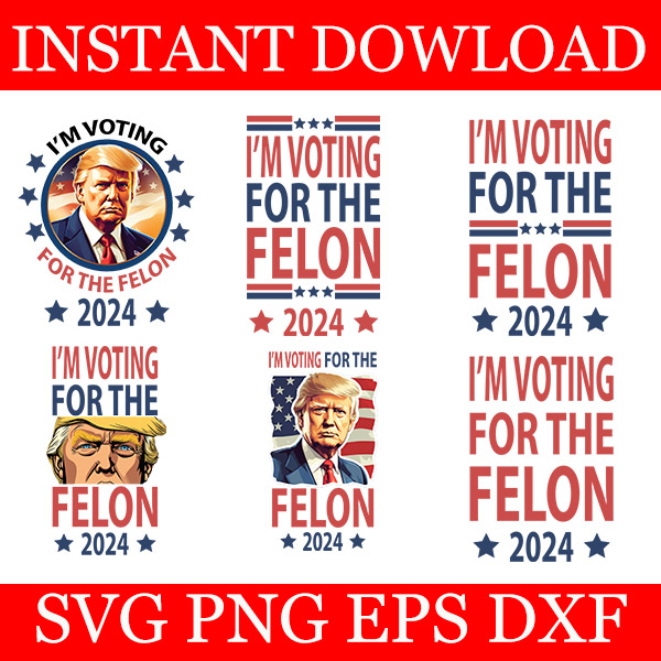 I’m Voting Convicted Felon 2024 SVG, Trump 2024 Convicted Felon SVG