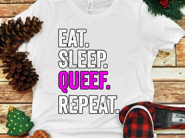 Eat sleep queef repeat svg vector clipart