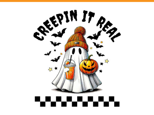 Creepin it real cute ghost pumpkin halloween png, cute ghost halloween png t shirt vector file