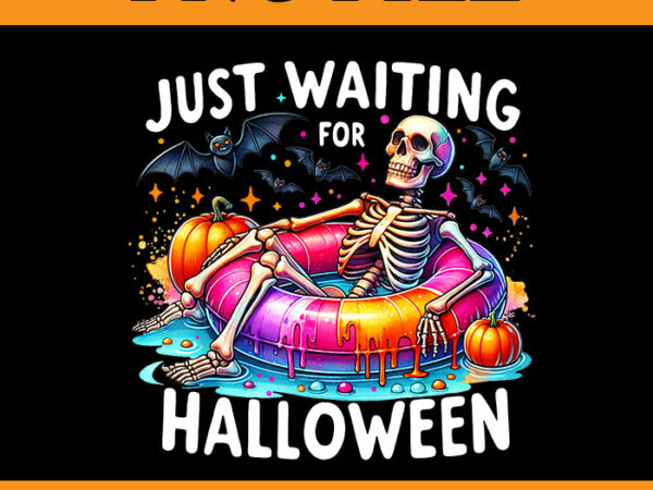 Skeleton just waiting for halloween png t shirt template vector