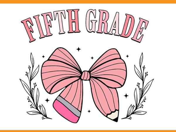 5th grade teacher pencil coquette bow back to school teacher svg