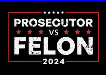 Prosecutor Vs Felon 2024 SVG