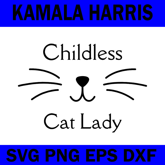 Childless Cat Lady SVG, Ladies is Voting Kamala SVG