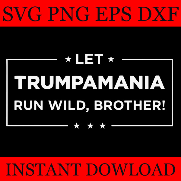 Bundle Trumpamania SVG, Trump 2024 SVG, Trumpamania SVG, Trumpamania 2024 Take America Back SVG