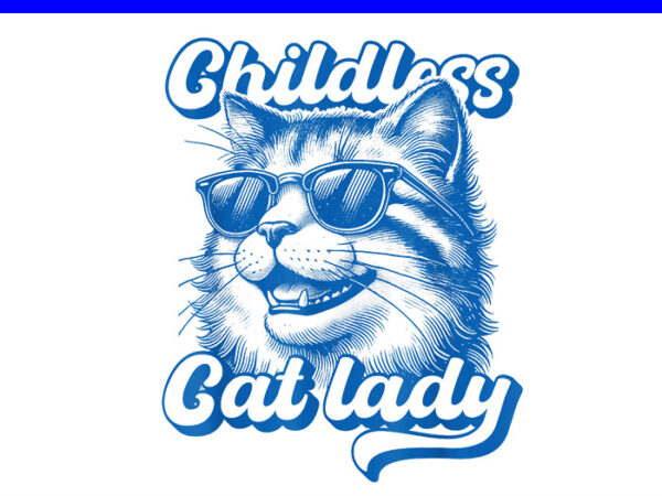 Childless cat lady png, kamala harris 2024 png t shirt vector file