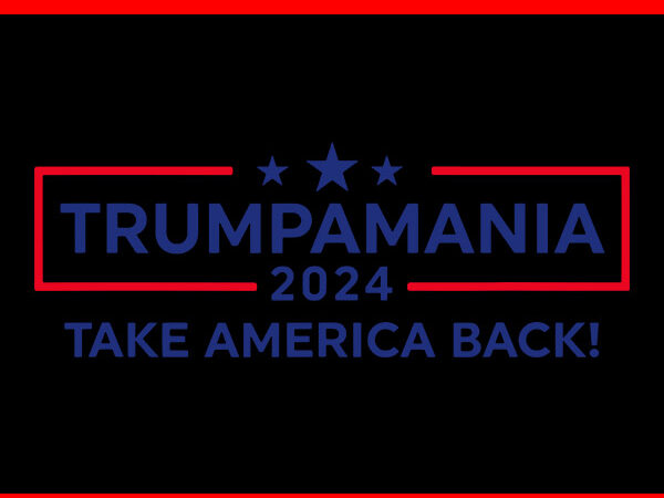 Trumpamania 2024 take america back svg t shirt designs for sale