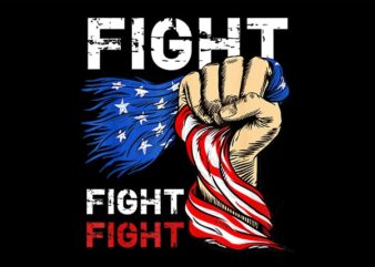 Fight Fight Fight Trump PNG, Trump 2024 PNG t shirt graphic design