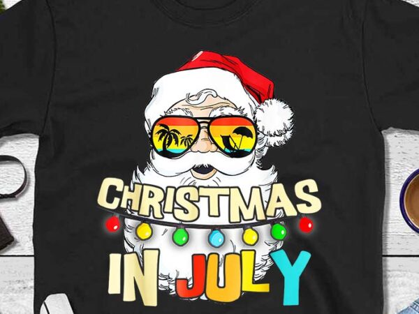 Christmas in july santa png t shirt vector file