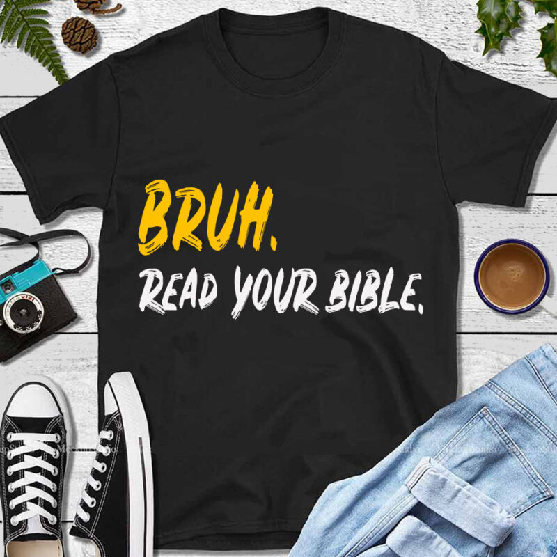 Bruh Read your Bible Meme Christian Believer SVG