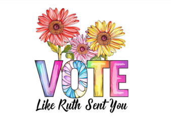 Flowers Vote Like Ruth Sent You Feminists LGBT Pride PNG