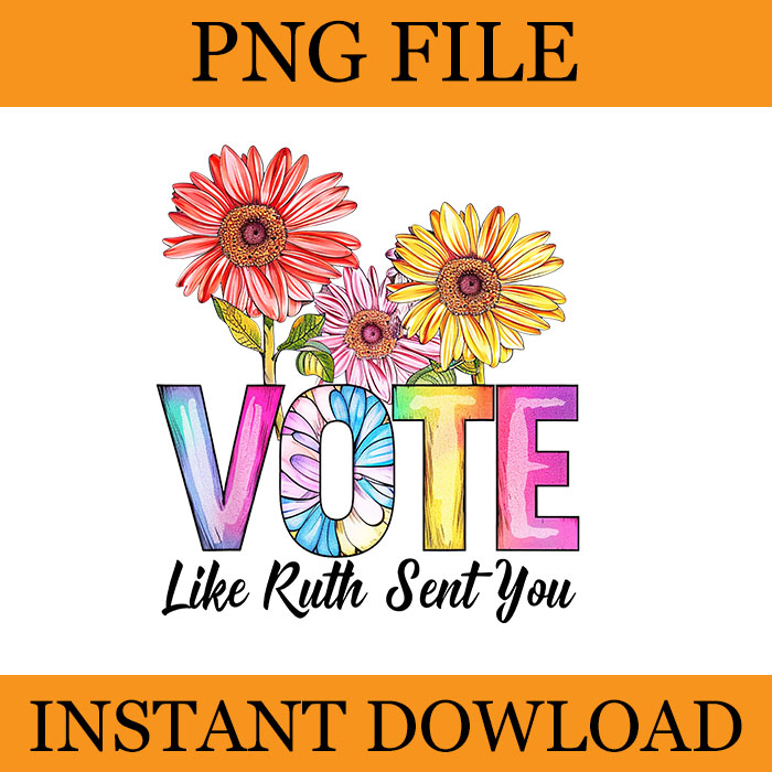 Bundle Vote Like Ruth Sent You PNG, Feminists LGBT Pride PNG