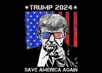 Trump 2024 Save America Again PNG t shirt designs for sale