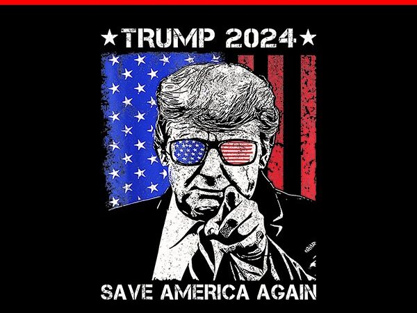 Trump 2024 save america again png t shirt designs for sale