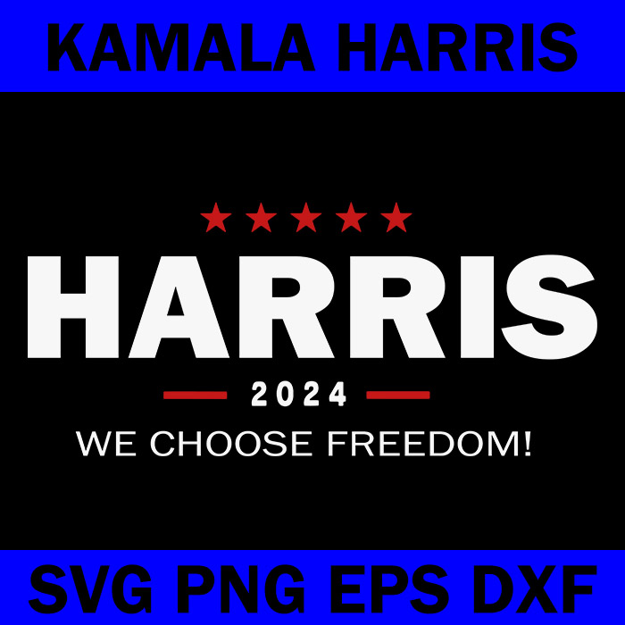 We Choose Freedom Vote Kamala Harris For President 2024 SVG