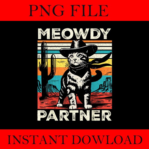 Bundle Meowdy Partner Cowboy Cat Vintage PNG, Meowdy Partner Cat PNG