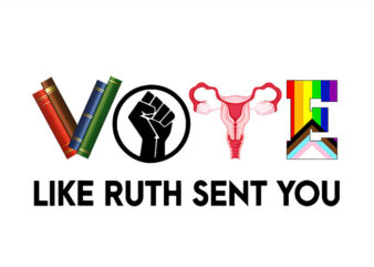 Vote Like Ruth Sent You PNG, Uterus Feminist LGBT PNG