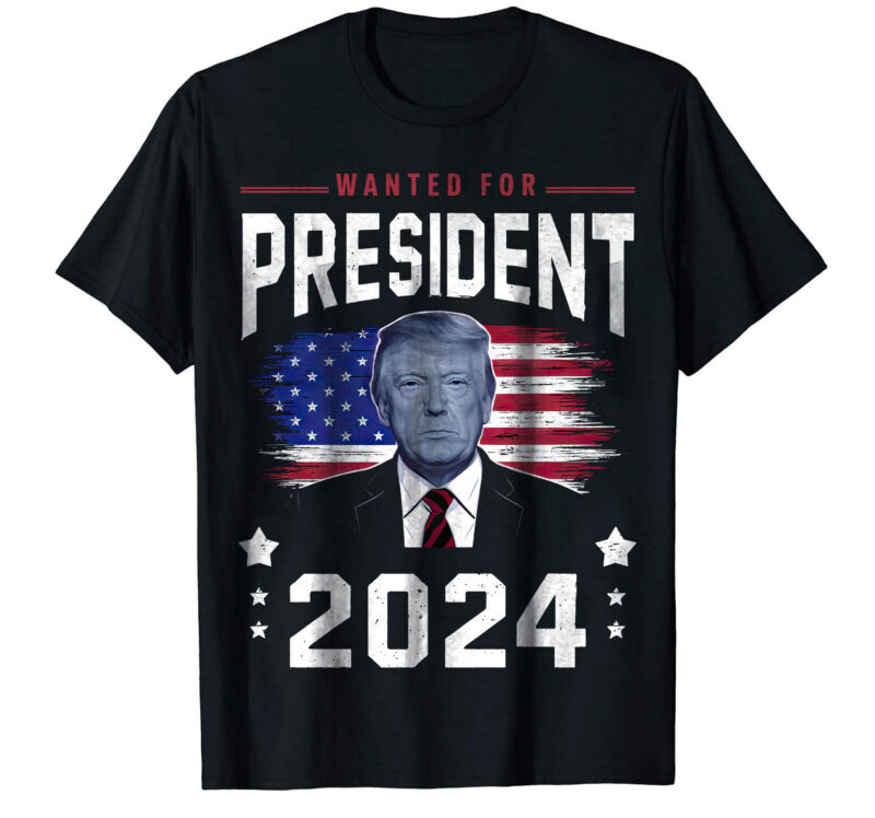 Donald Trump Fight Fist 2024 Wanted For President 2024 T-Shirt PNG FILE v3