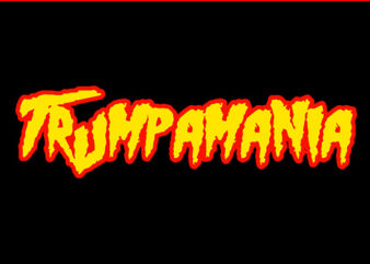 Trumpamania SVG, Trump 2024 SVG, TrumpAmania 2024 SVG t shirt designs for sale