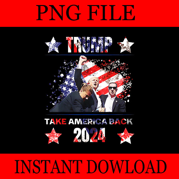 Trump Take America Back 2024 PNG, Trump 2024 PNG