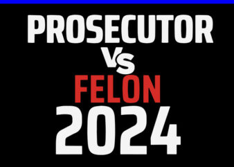 Prosecutor Vs Felon 2024 SVG