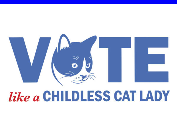 Vote like a childless cat lady svg t shirt vector art