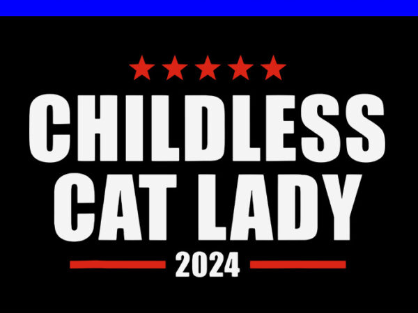 2024 childless cat lady svg