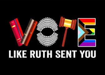 Vote Like Ruth Sent You PNG, Uterus Feminist LGBT PNG