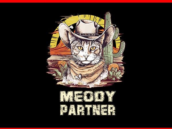 Meowdy partner cowboy cat png t shirt designs for sale