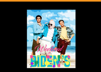 Weekend at Bidens PNG, Joe Biden President PNG, Biden Weekend PNG t shirt design for sale