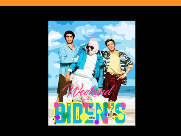 Weekend at bidens png, joe biden president png, biden weekend png t shirt design for sale