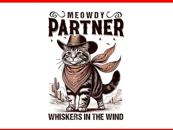 Meowdy partner cowboy cat png t shirt designs for sale